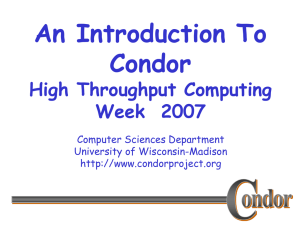 An Introduction To Condor High Throughput Computing Week  2007