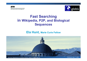 Fast Searching in Wikipedia, P2P, and Biological Sequences