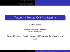 Towards a Trusted Grid Architecture Andy Cooper 2008