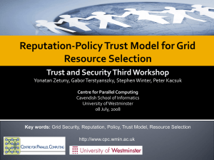 Trust and Security Third Workshop Centre for Parallel Computing Key words: