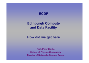 ECDF Edinburgh Compute and Data Facility How did we get here