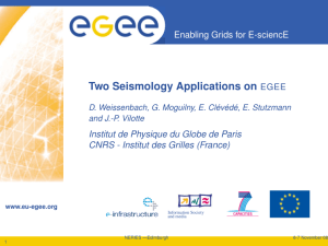 Two Seismology Applications on Enabling Grids for E-sciencE EGEE