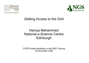 Getting Access to the Grid Hamza Mehammed National e-Science Centre Edinburgh