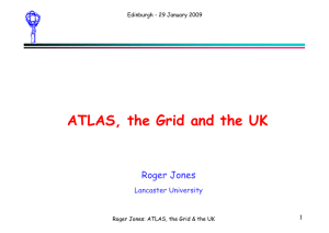 ATLAS th G id d th UK Roger Jones