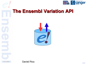 The Ensembl Variation API Daniel Rios Feb 2009 1 of 32