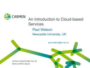 An Introduction to Cloud-based Services Paul Watson Newcastle University, UK