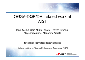 OGSA DQP/DAI related work at OGSA-DQP/DAI related work at AIST