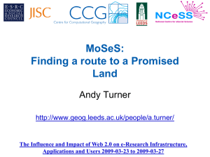 MoSeS: Finding a route to a Promised Land Andy Turner