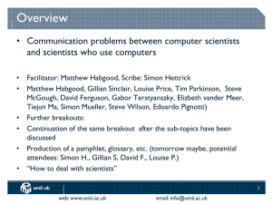 Overview • Communication problems between computer scientists and scientists who use computers