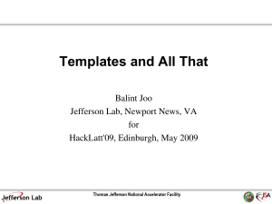 Templates and All That Balint Joo Jefferson Lab, Newport News, VA for