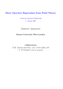 Dirac Operator Eigenvalues from Field Theory Gernot Akemann