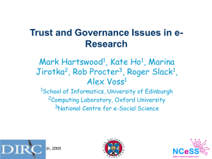 Trust and Governance Issues in e- Research Mark Hartswood , Kate Ho