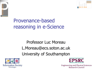 Provenance-based reasoning in e-Science Professor Luc Moreau
