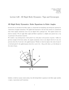 Lecture L30 - 3D Rigid Body Dynamics:  Tops and... 3D  Rigid  Body  Dynamics:  Euler ...