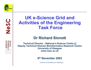 UK e-Science Grid and Activities of the Engineering Task Force Dr Richard Sinnott