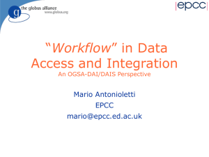 Workflow Access and Integration Mario Antonioletti EPCC