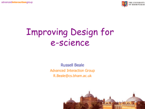 Improving Design for e-science Russell Beale Advanced Interaction Group