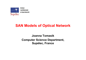 SAN Models of Optical Network Joanna Tomasik Computer Science Department, Supélec, France