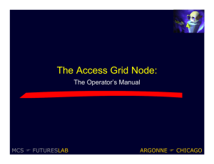 The Access Grid Node: The Operator’s Manual MCS ) FUTURES LAB