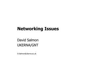 Networking Issues David Salmon UKERNA/GNT