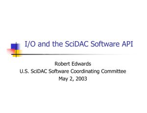 I/O and the SciDAC Software API Robert Edwards May 2, 2003