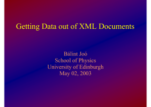 Getting Data out of XML Documents Bálint Joó School of Physics