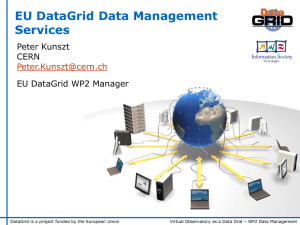 EU DataGrid Data Management Services Peter Kunszt CERN