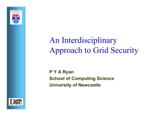 An Interdisciplinary Approach to Grid Security P Y A Ryan