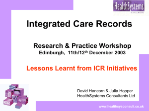 Integrated Care Records Research &amp; Practice Workshop Lessons Learnt from ICR Initiatives