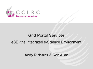 Grid Portal Services IeSE (the Integrated e-Science Environment)