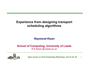 Experience from designing transport scheduling algorithms Raymond Kwan