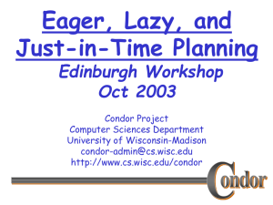 Eager, Lazy, and Just-in-Time Planning Edinburgh Workshop Oct 2003