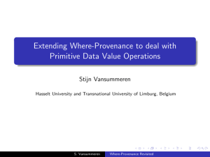 Extending Where-Provenance to deal with Primitive Data Value Operations Stijn Vansummeren