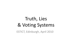 Truth, Lies &amp; Voting Systems ESTICT, Edinburgh, April 2010