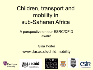 Children, transport and mobility in sub-Saharan Africa www.dur.ac.uk/child.mobility
