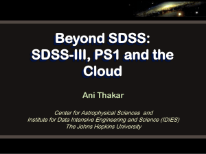 Beyond SDSS: SDSS-III, PS1 and the Cloud Ani Thakar