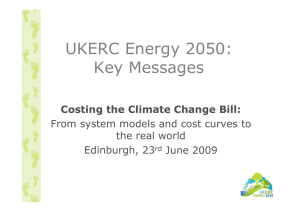 UKERC Energy 2050: Key Messages Costing the Climate Change Bill: