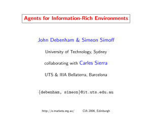 Agents for Information-Rich Environments John Debenham &amp; Simeon Simoff Carles Sierra