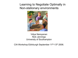 Learning to Negotiate Optimally in Non-stationary environments Vidya Narayanan Nick Jennings