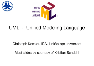 UML  - Unified Modeling Language Christoph Kessler, IDA, Linköpings universitet