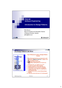 FDA149 Software Engineering Introduction to Design Patterns The Design Patterns Late Show