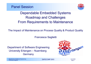 Panel Session Dependable Embedded Systems Roadmap and Challenges From Requirements to Maintenance