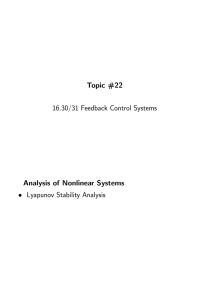 Topic  #22 16.30/31 Feedback Control Systems •  Lyapunov Stability Analysis