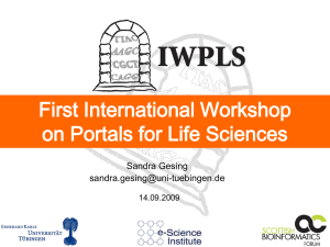 First International Workshop on Portals for Life Sciences Sandra Gesing