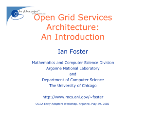 Open Grid Services Architecture: An Introduction Ian Foster