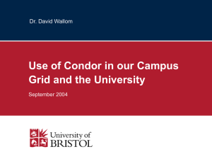 Use of Condor in our Campus Grid and the University September 2004