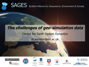 SAGES The challenges of geo-simulation data Centre For Earth System Dynamics