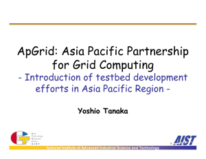 ApGrid: Asia Pacific Partnership for Grid Computing - Introduction of testbed development