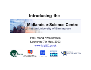 Introducing the Prof. Marta Kwiatkowska Launched 7th May, 2003 www.MeSC.ac.uk