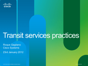 Transit services practices Roque Gagliano Cisco Systems 23rd January 2012